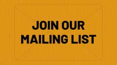 Be the first to shop by joining our mailing list