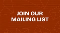 Be the first to shop by joining our mailing list