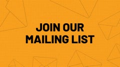 Be the first to shop by joining our mailing list