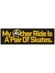 My Other Ride Is A Pair Of Skates K2 Sticker