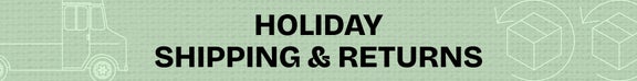Holiday Shipping & Returns Information