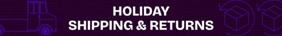 Holiday Shipping & Returns Information
