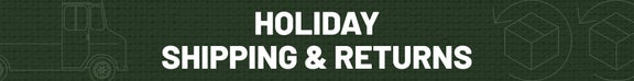 Holiday Shipping & Returns Information