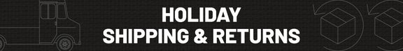 Holiday Shipping & Returns Information