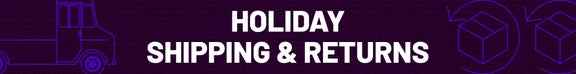 Holiday Shipping & Returns Information