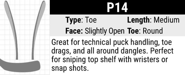 Bauer P14 Hockey Stick Blade Curve: Toe Curve, Medium Length, Slightly Open Face and Round Toe. Great for technical puck handling, toe drags and all around dangles. Perfect for sniping top shelf with wrist shots and snap shots. 