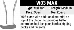 Warrior W03 Max Hockey Stick Blade Curve: Mid-toe Curve, Medium Length, Open Face and Round Toe. W03 curve with additional material on top of the blade provides better control on bad ice, puck battles, tipping pucks and faceoffs. 